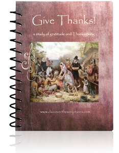 Give Thanks: A Study of Gratitude & Thanksgiving (Digital Download)